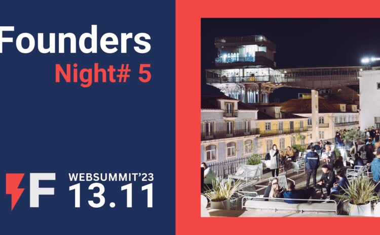  FOUNDERS NIGHT #5 | best networking event at WebSummit’23